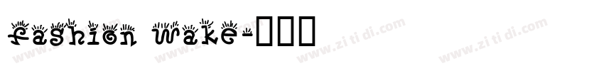 fashion wake字体转换